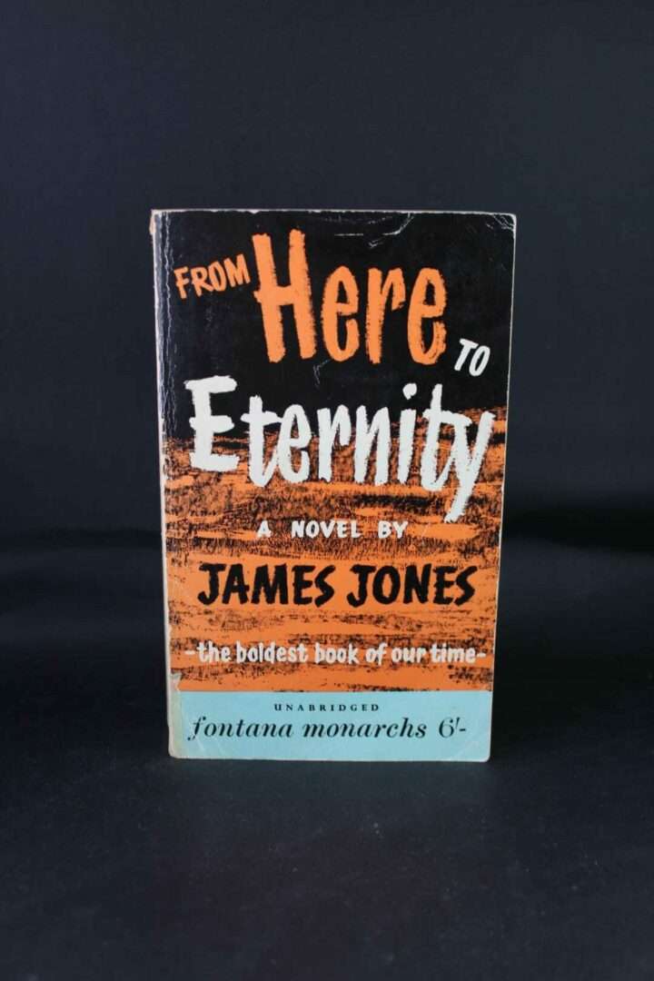 From Here To Eternity by James Jones